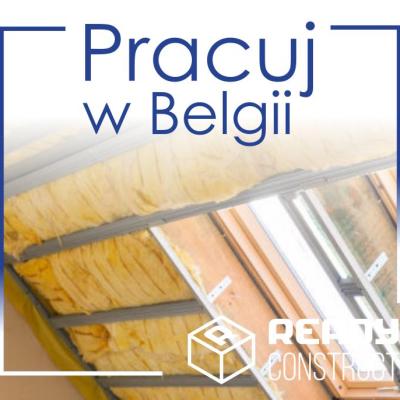 Monter izolacji dchów (wełna mineralna) - PRACA W BELGII